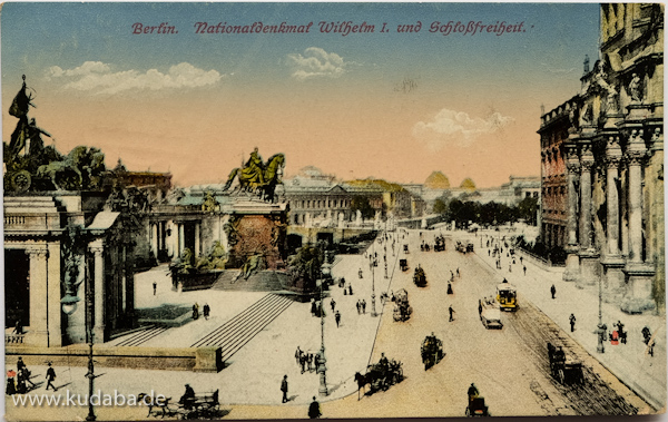 Postkarte: Berlin. Nationaldenkmal Wilhelm I. und Schlossfreihei